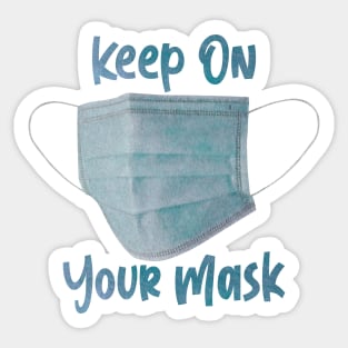 KEEP ON YOUR MASK Sticker